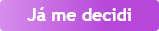 Já me decidi