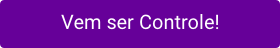 Vem ser controle!